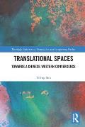 Translational Spaces: Towards a Chinese-Western Convergence