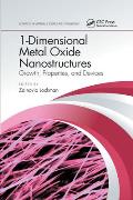 1-Dimensional Metal Oxide Nanostructures: Growth, Properties, and Devices