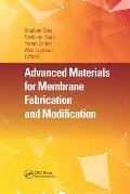 Advanced Materials for Membrane Fabrication and Modification