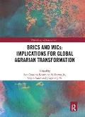 BRICS and MICs: Implications for Global Agrarian Transformation