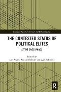 The Contested Status of Political Elites: At the Crossroads