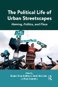 The Political Life of Urban Streetscapes: Naming, Politics, and Place