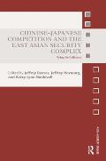 Chinese-Japanese Competition and the East Asian Security Complex: Vying for Influence