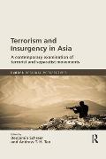 Terrorism and Insurgency in Asia: A contemporary examination of terrorist and separatist movements