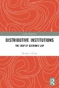 Distributive Institutions: The View of Economic Law