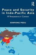 Peace and Security in Indo-Pacific Asia: IR Perspectives in Context