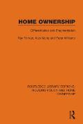 Home Ownership: Differentiation and Fragmentation