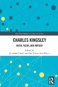 Charles Kingsley: Faith, Flesh, and Fantasy