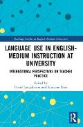 Language Use in English-Medium Instruction at University: International Perspectives on Teacher Practice