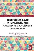 Mindfulness-based Interventions with Children and Adolescents: Research and Practice