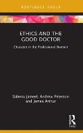 Ethics and the Good Doctor: Character in the Professional Domain