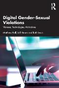 Digital Gender-Sexual Violations: Violence, Technologies, Motivations