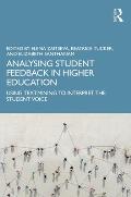 Analysing Student Feedback in Higher Education: Using Text-Mining to Interpret the Student Voice