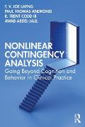Nonlinear Contingency Analysis: Going Beyond Cognition and Behavior in Clinical Practice