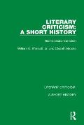 Literary Criticism: A Short History: Neo-Classical Criticism