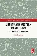 Ubuntu and Western Monotheism: An Axiological Investigation