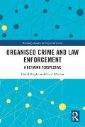 Organised Crime and Law Enforcement: A Network Perspective