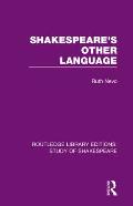 Shakespeare's Other Language