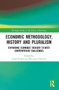 Economic Methodology, History and Pluralism: Expanding Economic Thought to Meet Contemporary Challenges