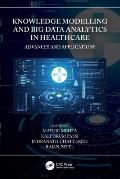 Knowledge Modelling and Big Data Analytics in Healthcare: Advances and Applications