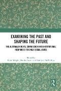 Examining the Past and Shaping the Future: The Australian Royal Commission into Institutional Responses to Child Sexual Abuse