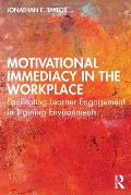 Motivational Immediacy in the Workplace: Facilitating Learner Engagement in Training Environments