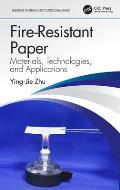 Fire-Resistant Paper: Materials, Technologies, and Applications