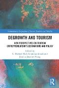 Degrowth and Tourism: New Perspectives on Tourism Entrepreneurship, Destinations and Policy