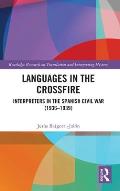 Languages in the Crossfire: Interpreters in the Spanish Civil War (1936-1939)