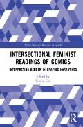 Intersectional Feminist Readings of Comics: Interpreting Gender in Graphic Narratives