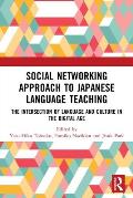 Social Networking Approach to Japanese Language Teaching: The Intersection of Language and Culture in the Digital Age