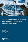 Analysis of Medical Modalities for Improved Diagnosis in Modern Healthcare