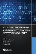 An Interdisciplinary Approach to Modern Network Security