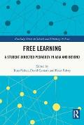 Free Learning: A Student-Directed Pedagogy in Asia and Beyond