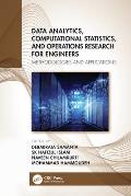 Data Analytics, Computational Statistics, and Operations Research for Engineers: Methodologies and Applications