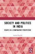 Society and Politics in India: Essays in a Comparative Perspective