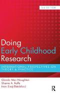 Doing Early Childhood Research: International perspectives on theory and practice