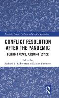 Conflict Resolution after the Pandemic: Building Peace, Pursuing Justice