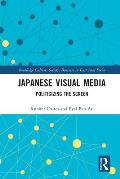 Japanese Visual Media: Politicizing the Screen