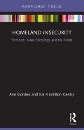 Homeland Insecurity: Terrorism, Mass Shootings and the Public
