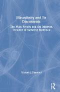 Masculinity and Its Discontents: The Male Psyche and the Inherent Tensions of Maturing Manhood