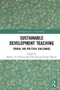 Sustainable Development Teaching: Ethical and Political Challenges