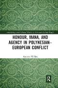 Honour, Mana, and Agency in Polynesian-European Conflict