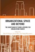 Organisational Space and Beyond: The Significance of Henri Lefebvre for Organisation Studies
