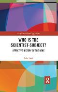 Who is the Scientist-Subject?: Affective History of the Gene