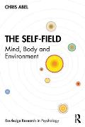 The Self-Field: Mind, Body and Environment