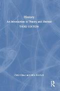 History: An Introduction to Theory and Method