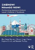 日本語NOW! NihonGO NOW!: Performing Japanese Culture - Level 2 Volume 2 Textbook