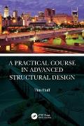 A Practical Course in Advanced Structural Design