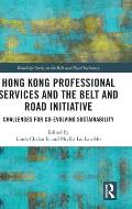 Hong Kong Professional Services and the Belt and Road Initiative: Challenges for Co-evolving Sustainability